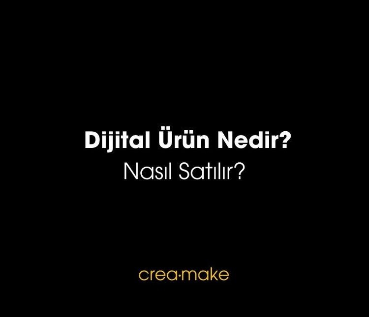 Dijital Ürün Nedir? Nasıl Satılır?