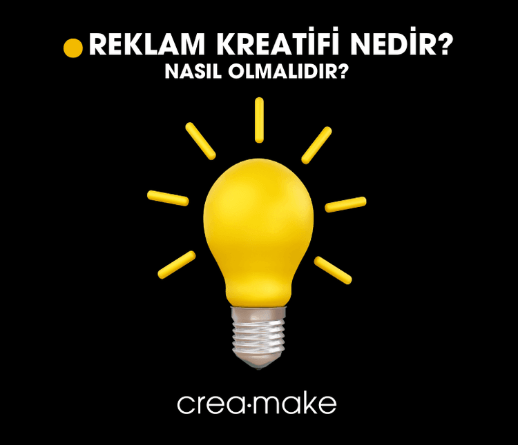 Reklam Kreatifi Nedir? Nasıl Olmalıdır?