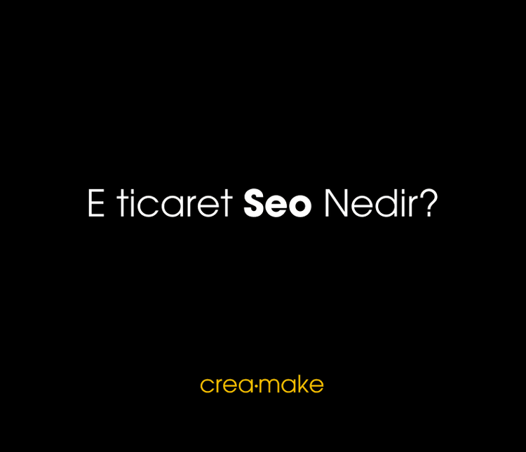E-Ticaret SEO Nedir, Neden Önemlidir?
