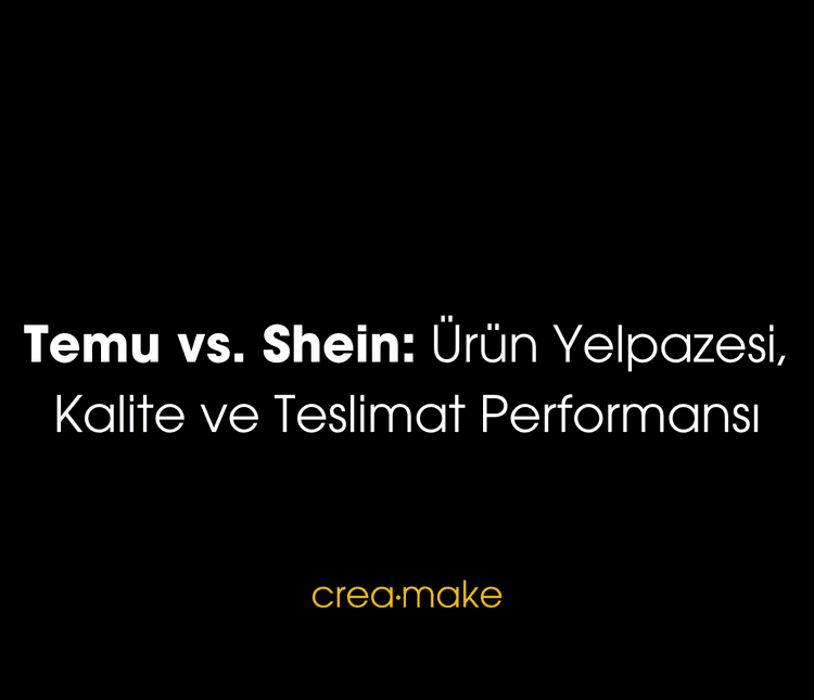 Temu vs Shein: Ürün Yelpazesi, Kalite ve Teslimat Performansı