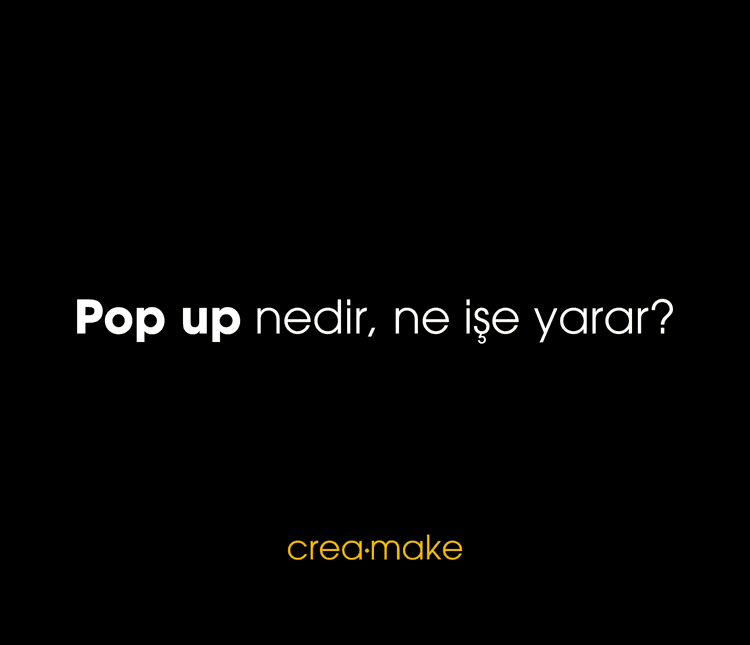 Pop-up Nedir, Ne İşe Yarar?