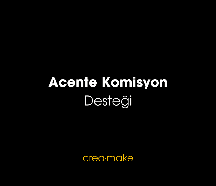 Acente Komisyon Desteği