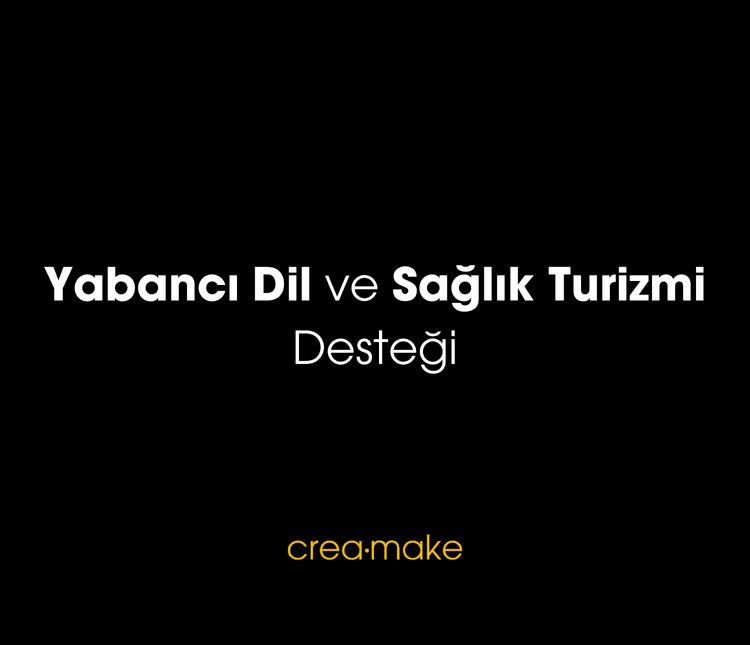 Yabancı Dil ve Sağlık Turizmi Eğitimi Desteği