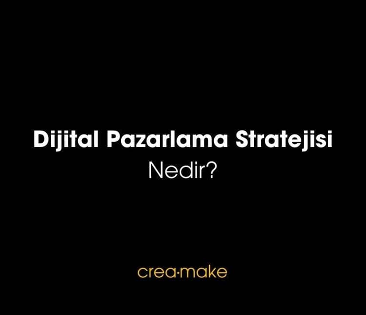 Dijital Pazarlama Stratejisi Nedir?