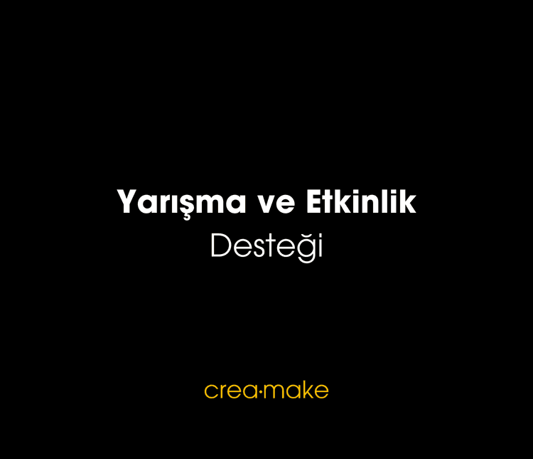 Yarışma ve Etkinlik Desteği