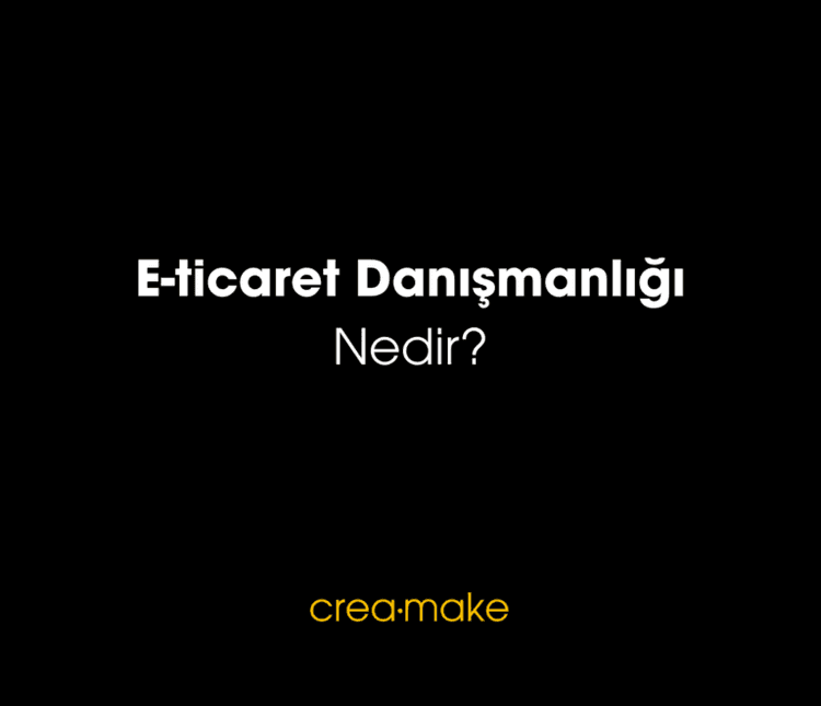 E-Ticaret Danışmanlık Hizmeti