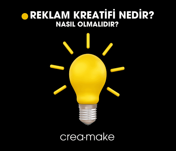 Reklam Kreatifi Nedir? Nasıl Olmalıdır?