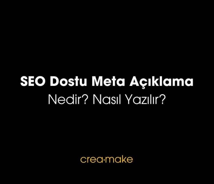 SEO Dostu Meta Açıklama Nedir? Nasıl Yazılır?