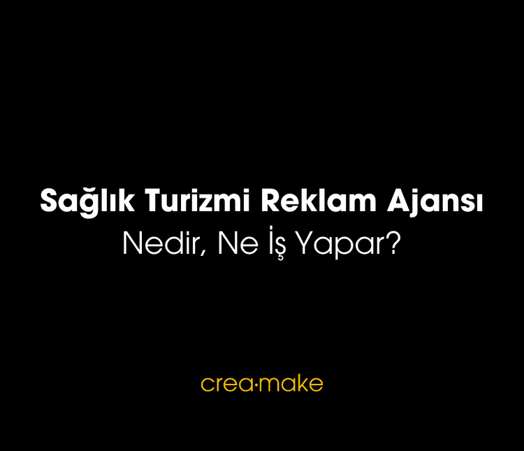 Sağlık Turizmi Reklam Ajansı Nedir, Ne İş Yapar?
