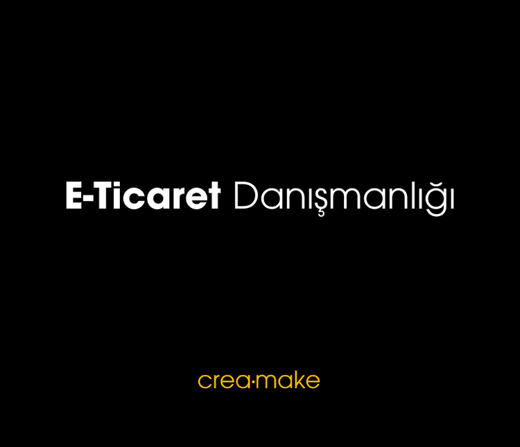 E-Ticaret Danışmanlığı