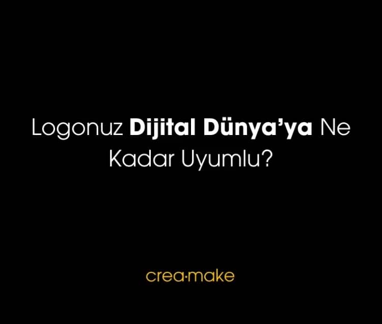 Logonuz Dijital Dünya’ya Ne Kadar Uyumlu?