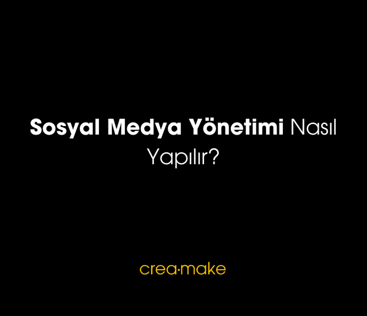 Sosyal Medya Yönetimi Nasıl Yapılır?