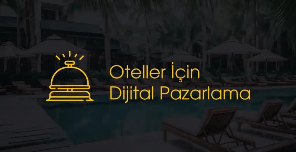 Oteller için dijital pazarlama