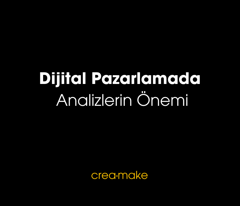 Dijital Pazarlamada Analizlerin Onemi