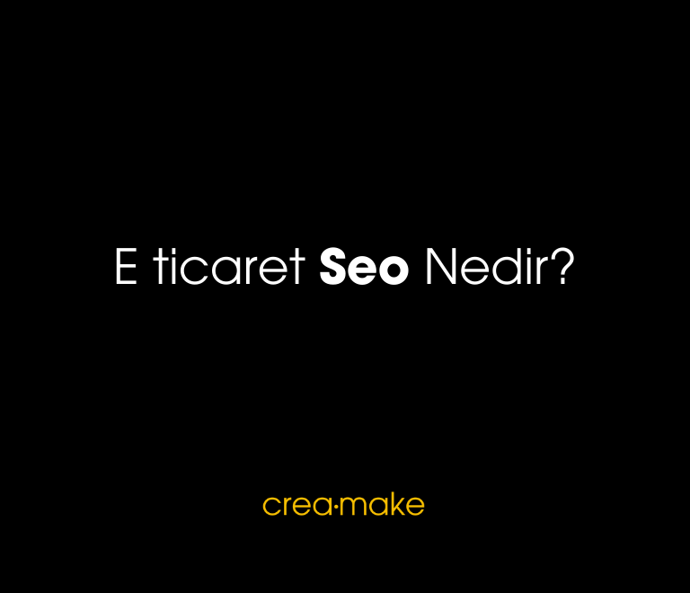 E ticaret Seo Nedir