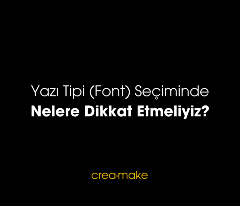 Yazi Tipi Font Seciminde Nelere Dikkat Etmeliyiz