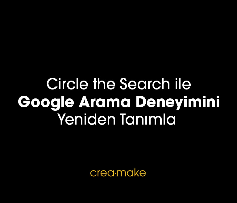 google arama deneyimini yeniden tanimla