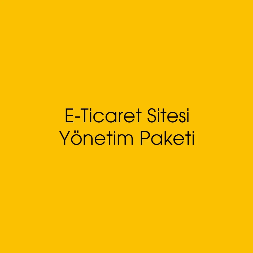 E-ticaret Sitesi Yönetimi Paketi